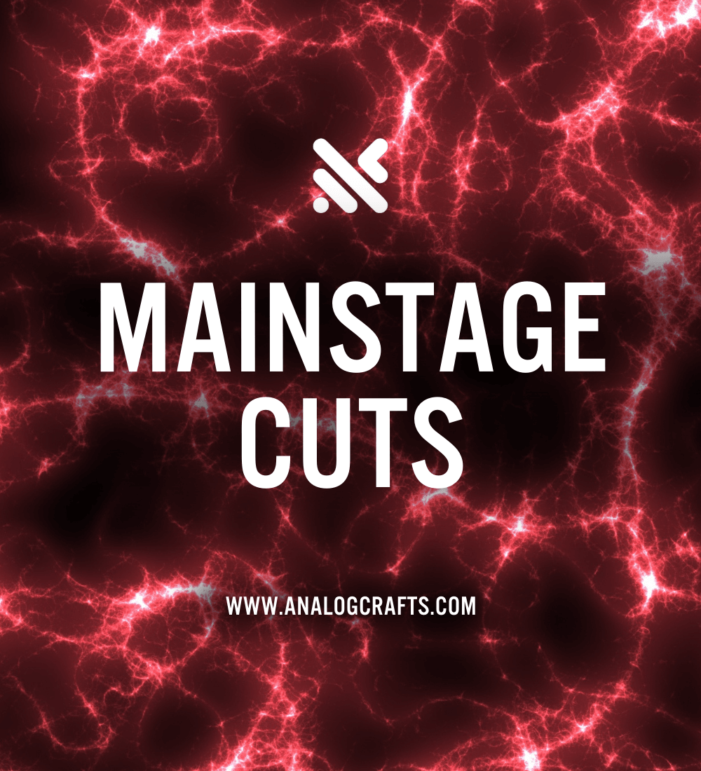Mainstage Cuts