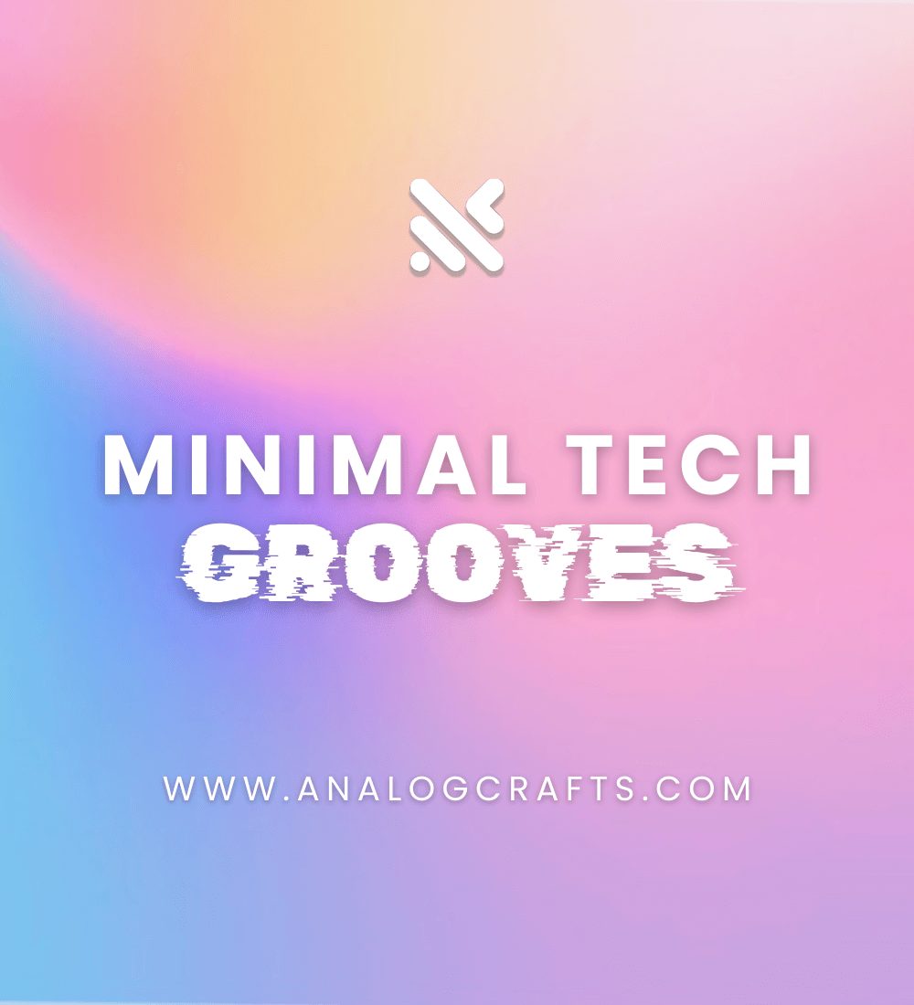 Minimal Tech Grooves