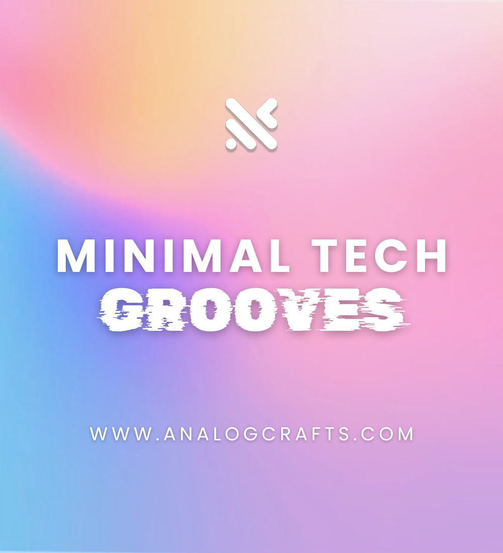 Minimal Tech Grooves